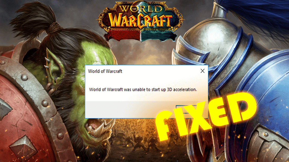 O World of Warcraft não conseguiu iniciar um erro de aceleração 3D