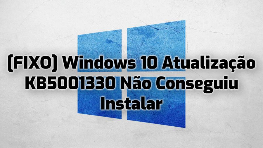atualização do Windows 10 KB5001330 falhou ao instalar