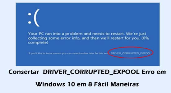 Consertar  DRIVER_CORRUPTED_EXPOOL Erro