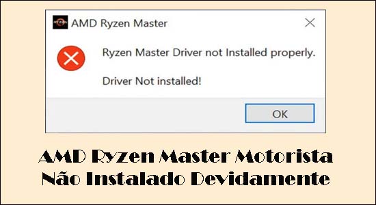 AMD Ryzen Master Motorista Não Instalado Devidamente