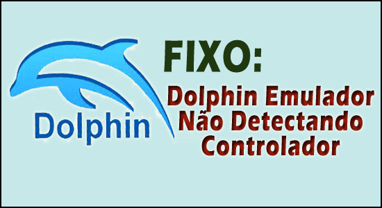 Dolphin emulador não detectando controlador