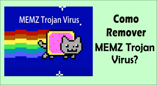 remover o vírus Trojan MEMZ
