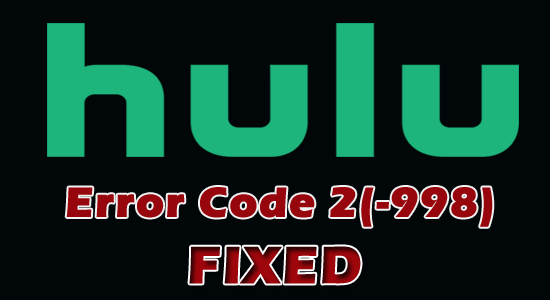 Corrigir o código de erro hulu 2 (-998)