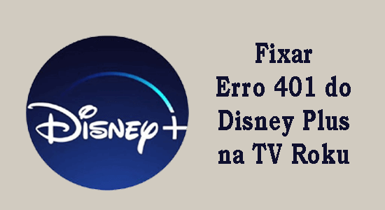 Erro 401 do Disney Plus na TV Roku