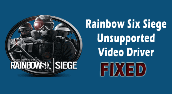 corrigir driver de vídeo não suportado no Rainbow Six Siege